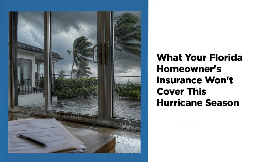 What Your Florida Homeowner's Insurance Won't Cover This Hurricane Season